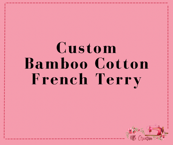 Custom Bamboo Cotton French Terry